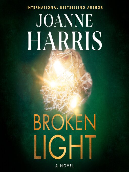 Title details for Broken Light by Joanne Harris - Available